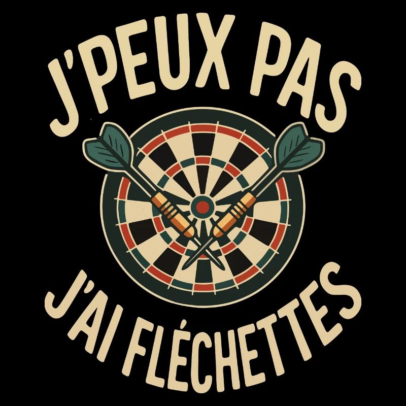 J’peux Pas J’ai Fléchettes design Joueur de Darts