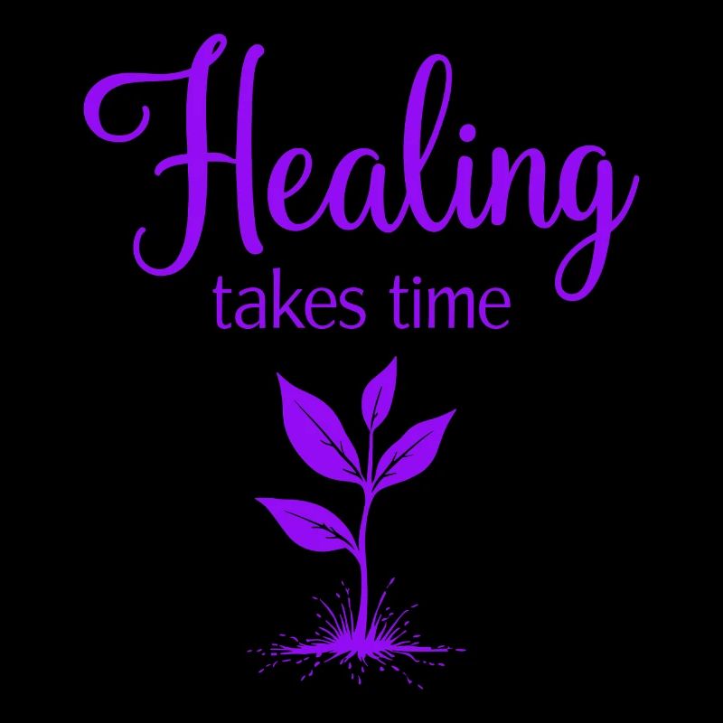 Healing takes time Mindfulness Patience