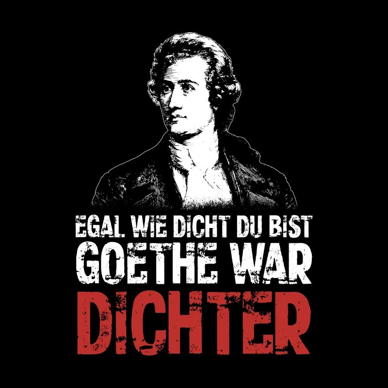Peu importe à quel point tu es naïf – Goethe était un poète
