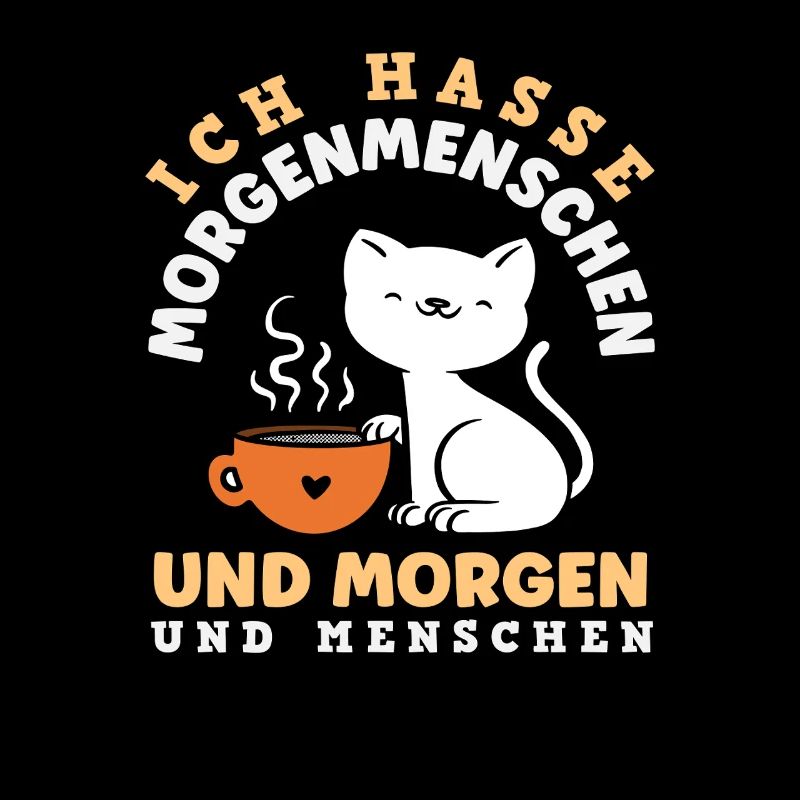 Ich hasse Morgenmenschen Kaffee Katze