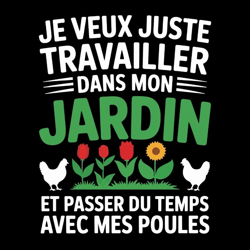 Travailler au jardin et m’occuper de mes poules