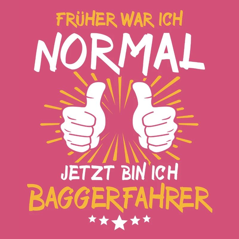 Baggerfahrer Spruch