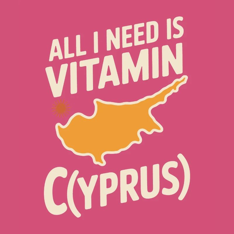 Zypern All I Need Is Vitamin Cyprus Zypern Flagge