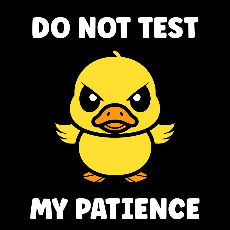 Grumpy Duckling: Patience to Test