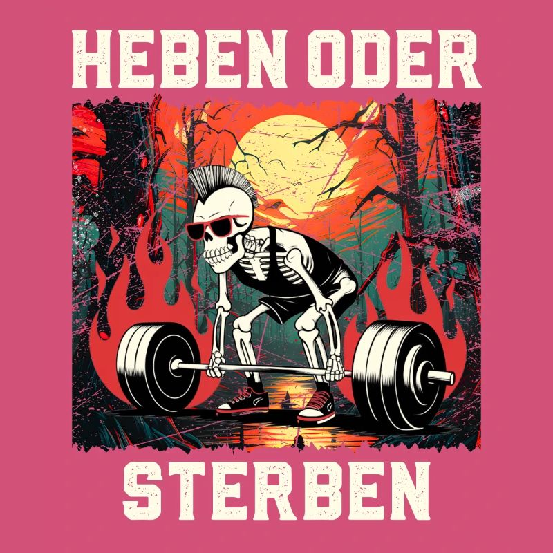 Kraftsportler HEBEN ODER STERBEN Lustiges