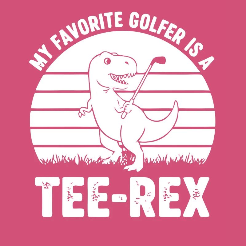 Mon golfeur préféré est un Tee-Rex