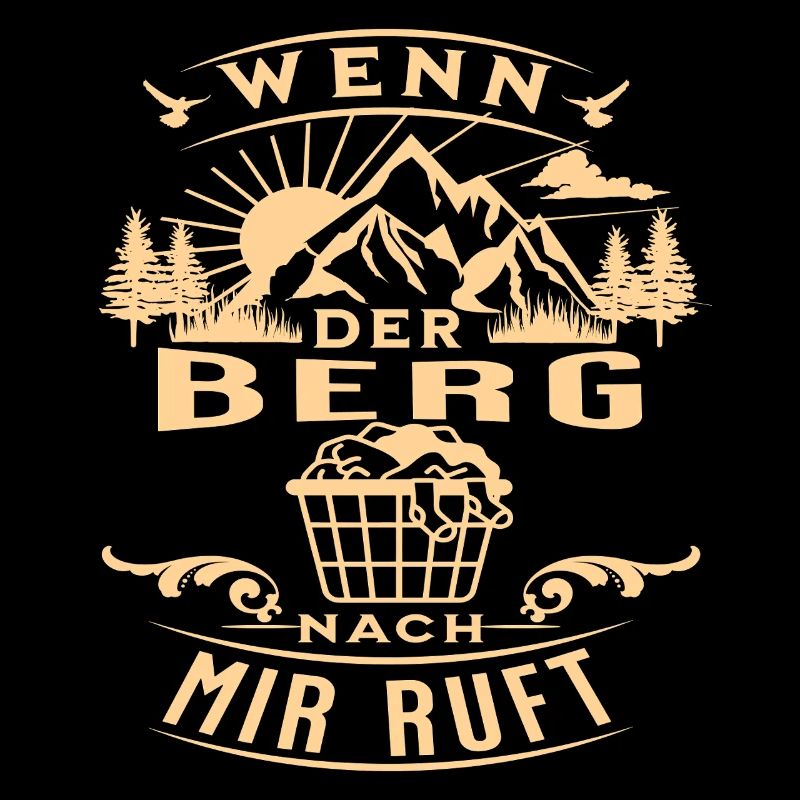 Wenn der Berg ruft – Lustiger Wander Spruch