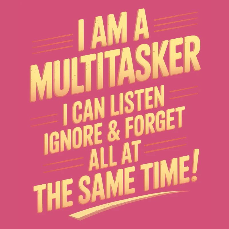 Multitasker Sayings Sarcasm Office Humor Gift