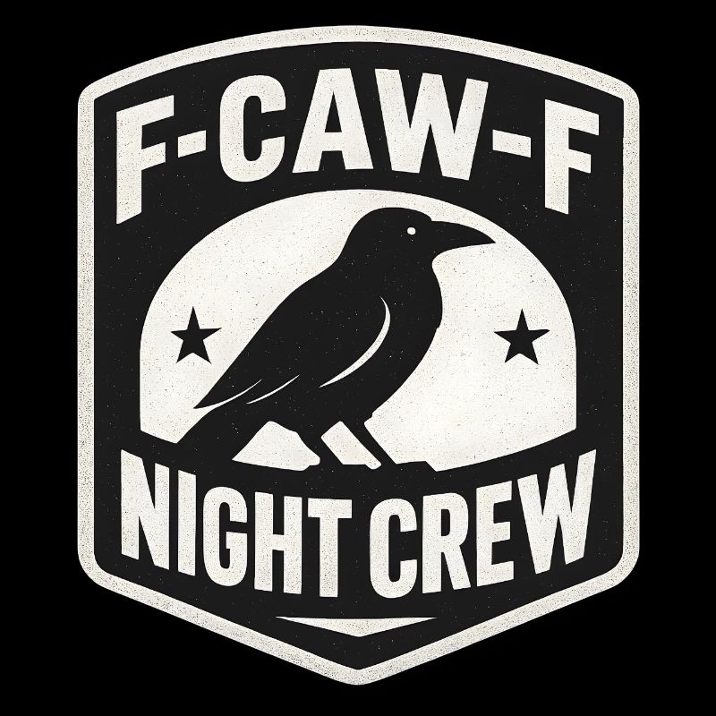 F-Caw-F Night Crew Raven Crow Humor Night Shift