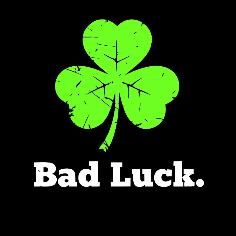 Bad Luck Shamrock Funny