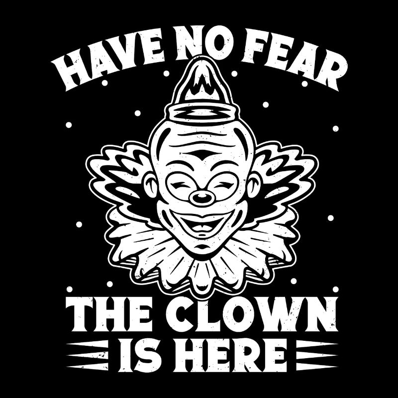 Graphisme du cirque n’aie pas peur Le clown est là