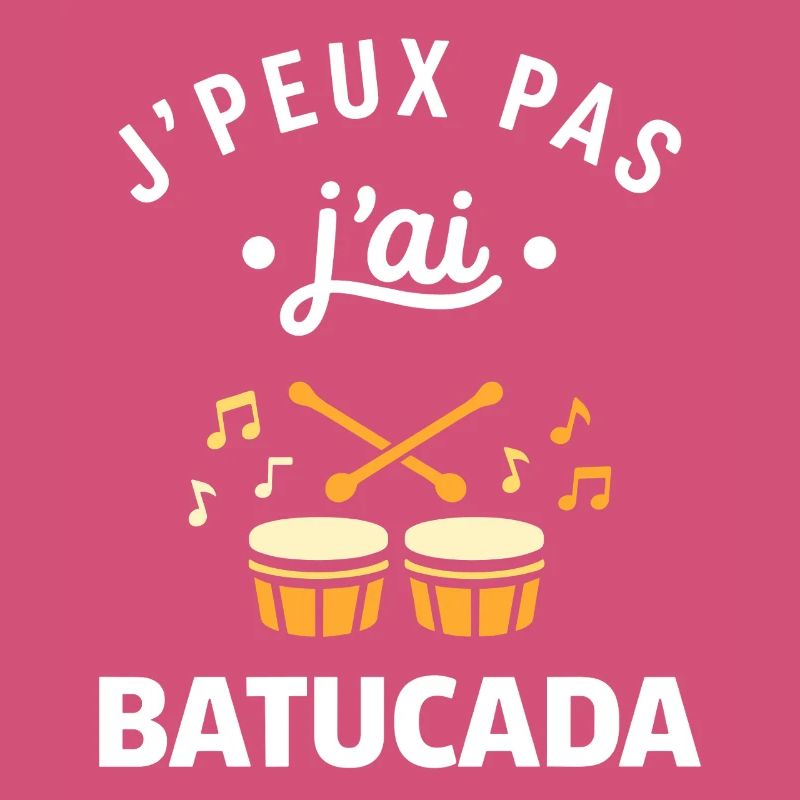J'peux pas j'ai Batucada