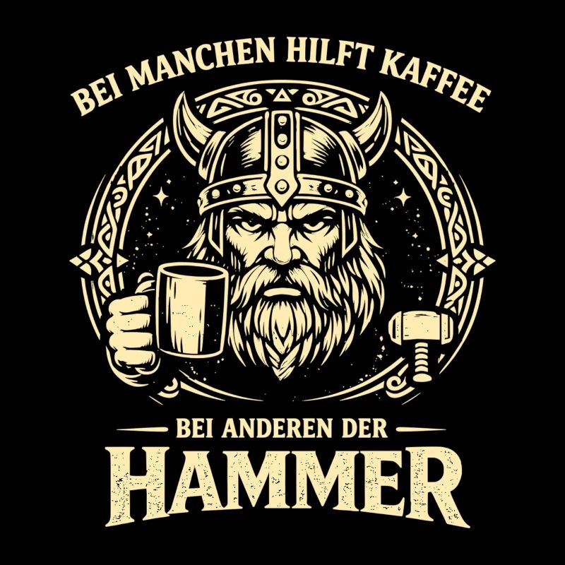 Kaffee oder Hammer Wikinger Spruch mit Humor