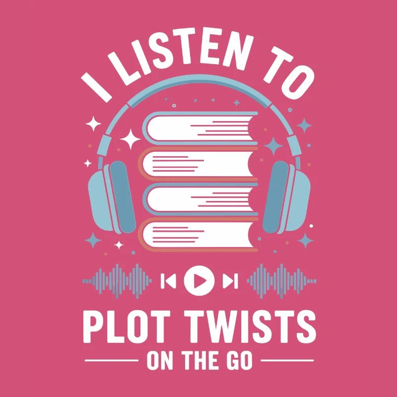 Audiobooks Plot Twists Book Lover Gift