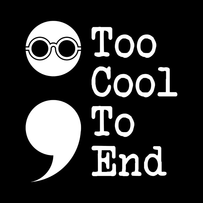 Semi Colon Too Cool To End Semicolon