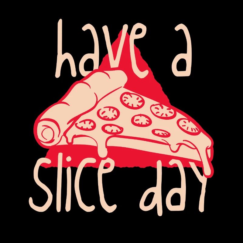 Hab einen Slice Day