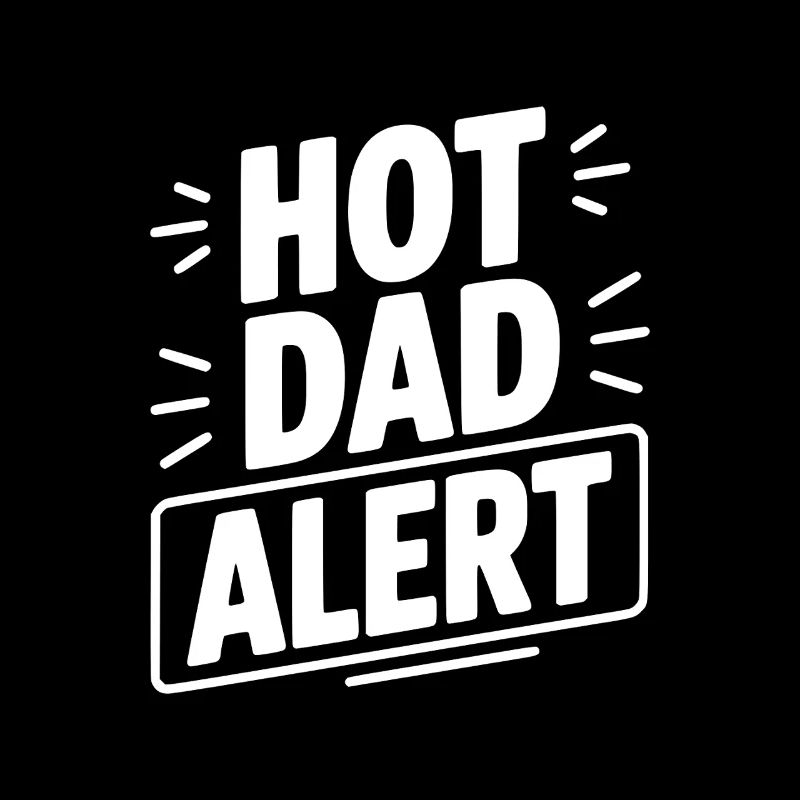 Hot Dad Alarm