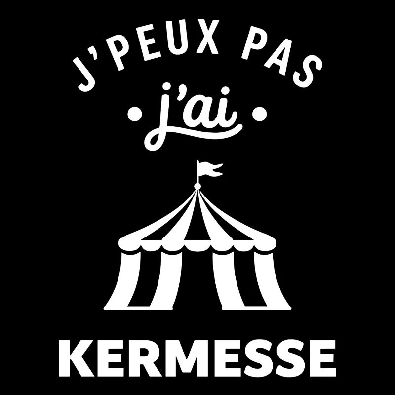 J'peux pas j'ai kermesse