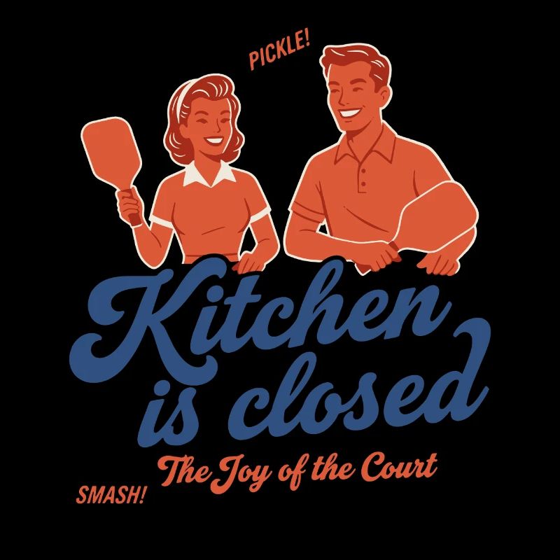 Pickleball Funny Player Kitchen Is Closed Love