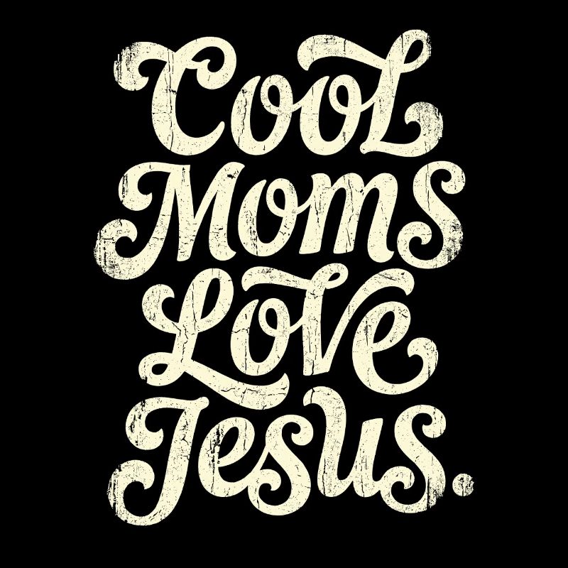 Vintage Script: Cool Moms Love Jesus