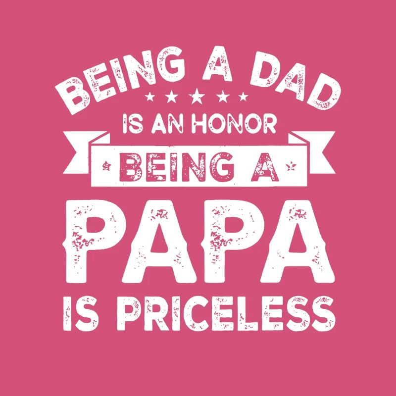 Dad Honor: Priceless Papa Pride