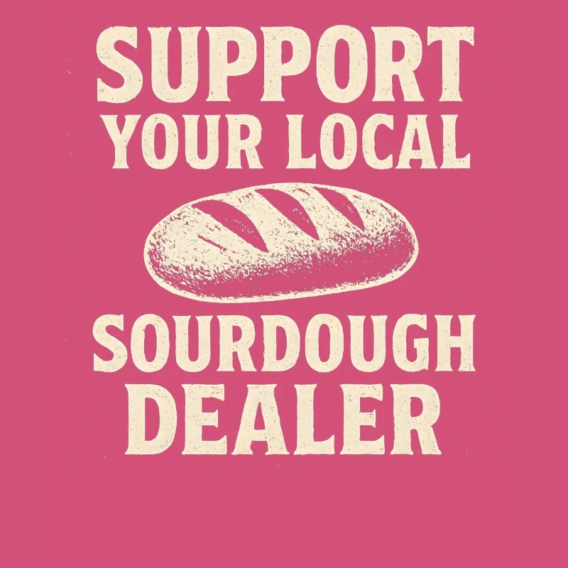 Baking Baker Baker Sourdough Bread Gift Idea