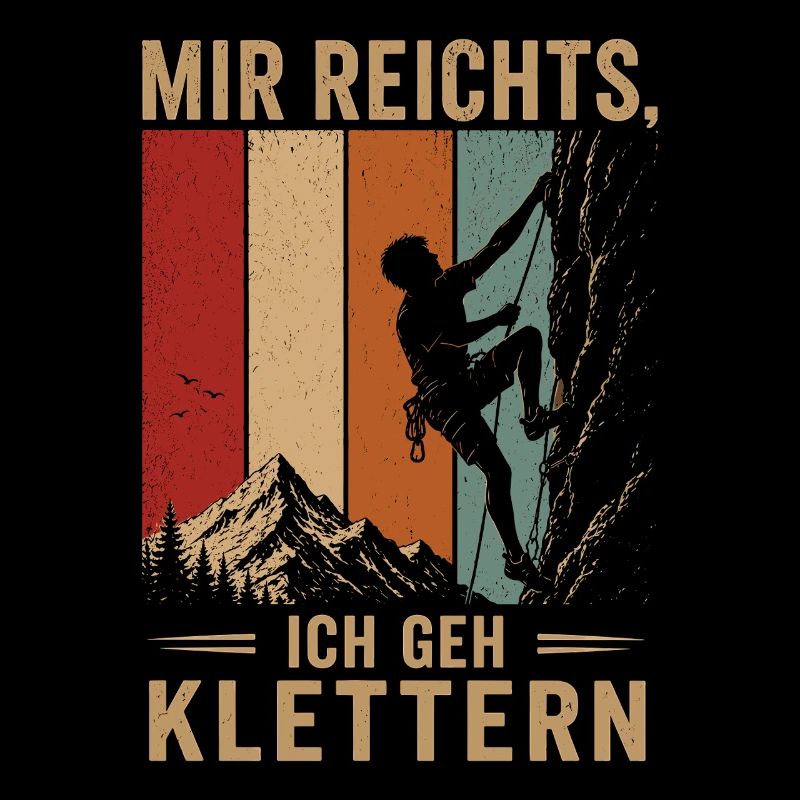 Mir reichts Ich geh klettern Vintage Kletterer