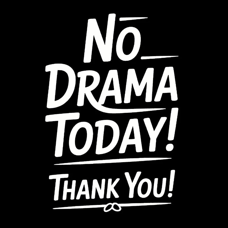 Kein Drama Heute – Danke!