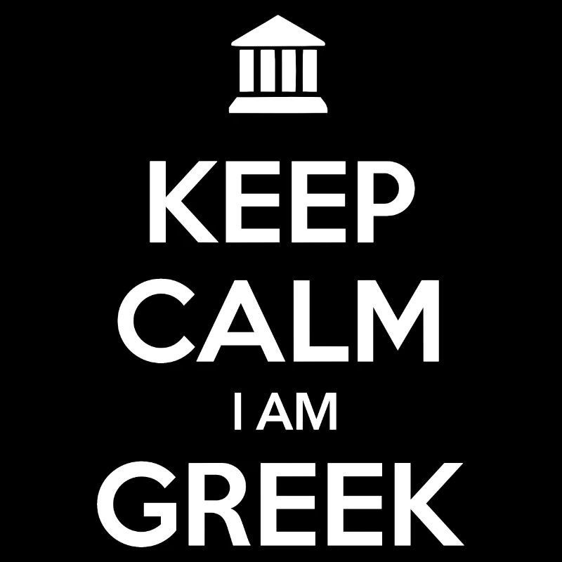 KEEP CALM I AM GREEK Greece Griechenland