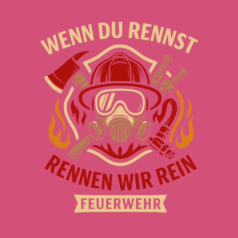 If you run / run we in fire brigade !