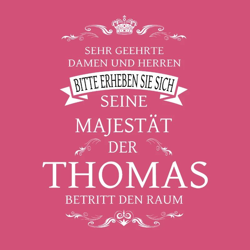 Sa Majesté Thomas entre dans la pièce