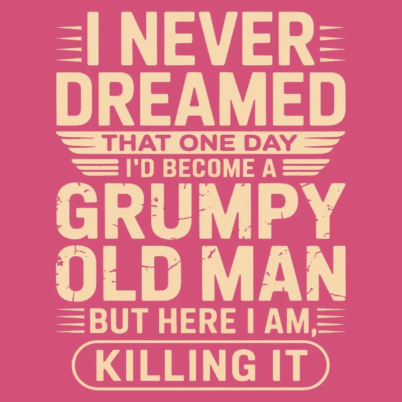 Grumpy Old Man Zitat-Tee