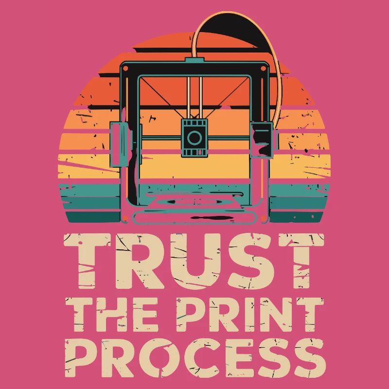 Trust The Print Process Retro 3D Printer