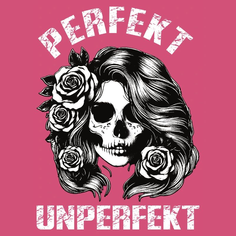Perfekt Unperfekt Skull Roses Gothic Design