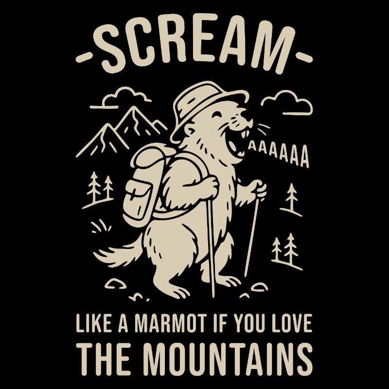 Scream Like a Marmot - Mountain Lover Wild Side