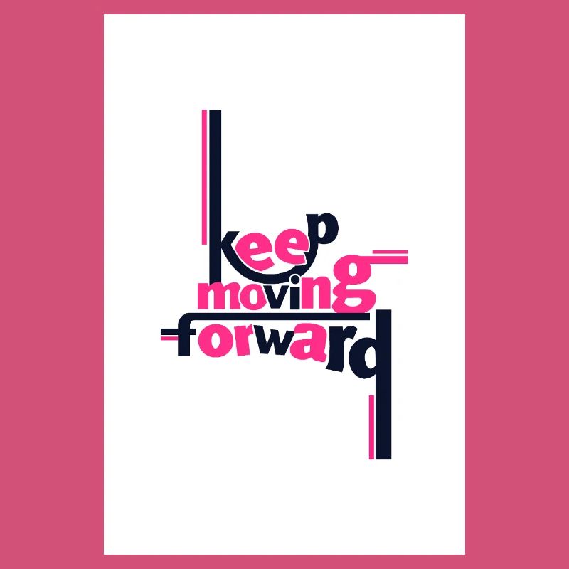 Keep Moving Forward Bold Statement Pink