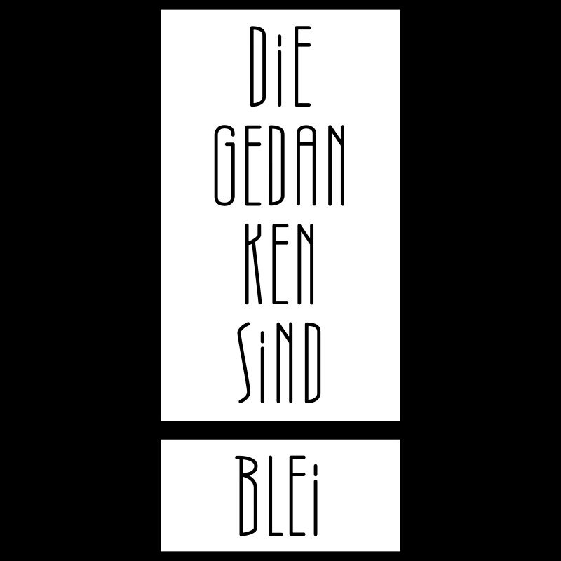 Die Gedanken sind Blei