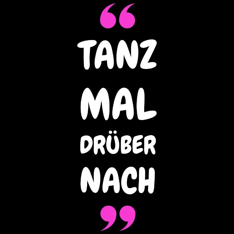 Tanz Mal Drüber Nach