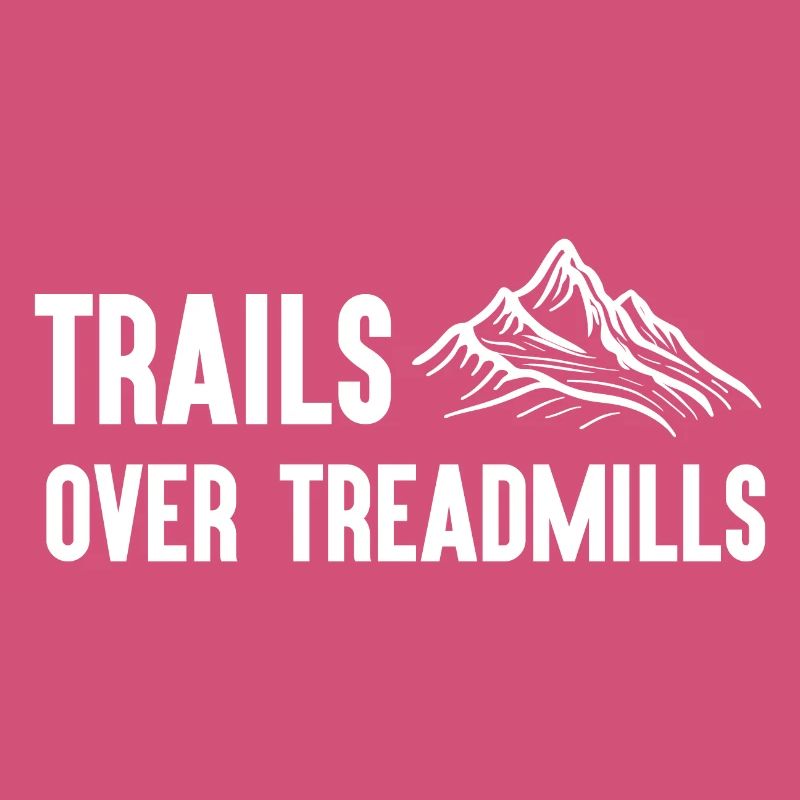 Trail Running - Trails Over Treadmills