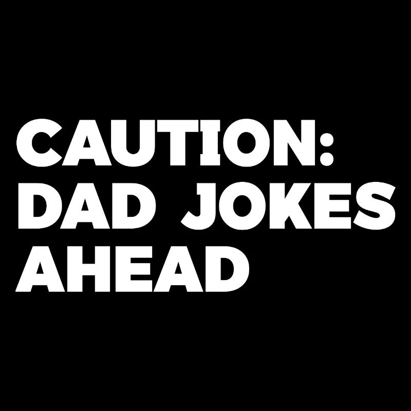 Humorous Dad Jokes Caution Graphic Tee