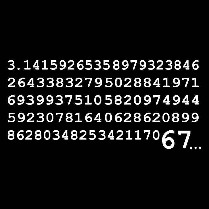 67 in Pi - Soixante-sept Numéro 67 Meme Pi Jour Six S