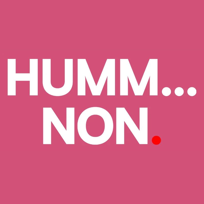 HUMM... NON | Expression humour minimaliste