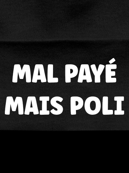 Mal payé mais poli