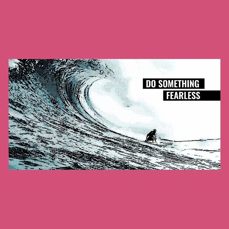 Faites quelque chose d’intrépide