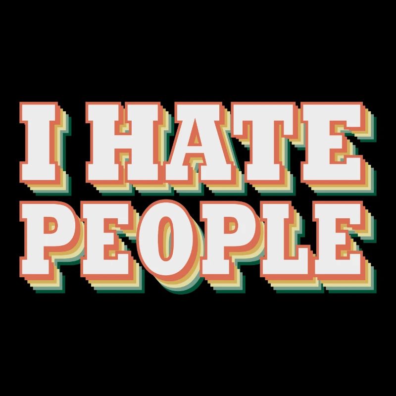 i hate people | Ich hasse Menschen
