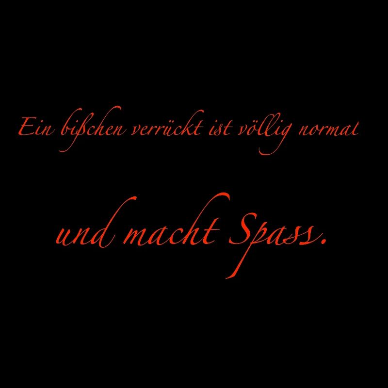 ein bißchen verrückt ist völlig normal