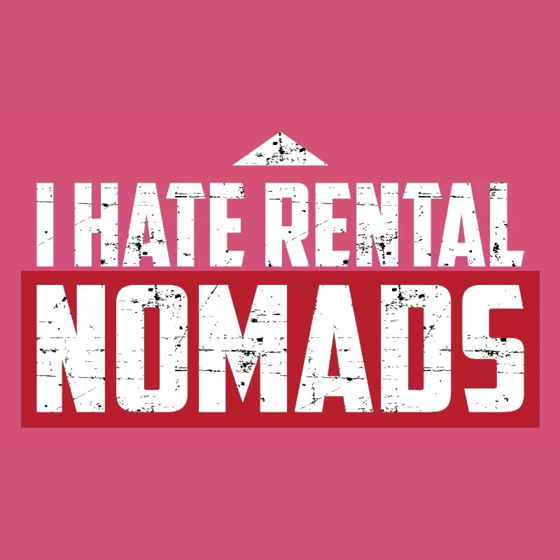 I hate rental nomads