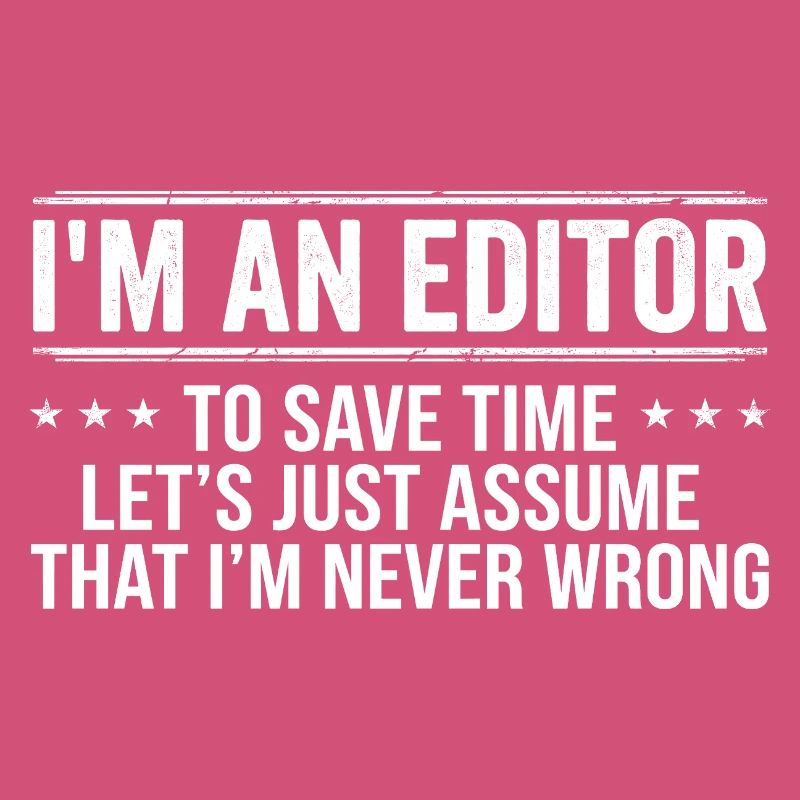 Editor Never Wrong Editors Review Editing Writing 