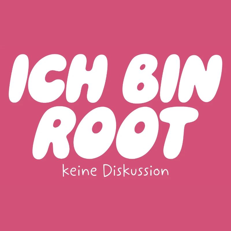 Ich bin Root – Keine Diskussion