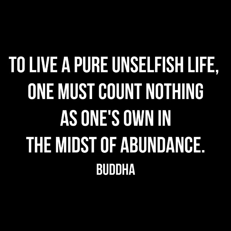 Buddha Quote Pure Unselfish Living